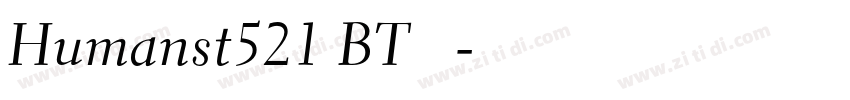 Humanst521 BT 常规字体转换